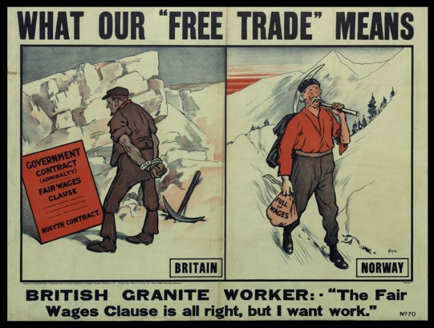 Ein Plakat mit zwei Personen vor einer Bergkulisse, mit dem Text "Was unser freier Handel bedeutet - Britischer Granit Arbeiter - Die faire Lohnklausel ist in Ordnung, aber ich will Arbeit"
